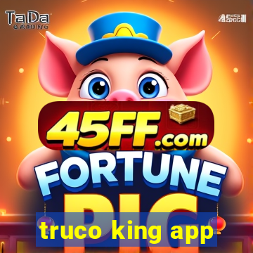 truco king app